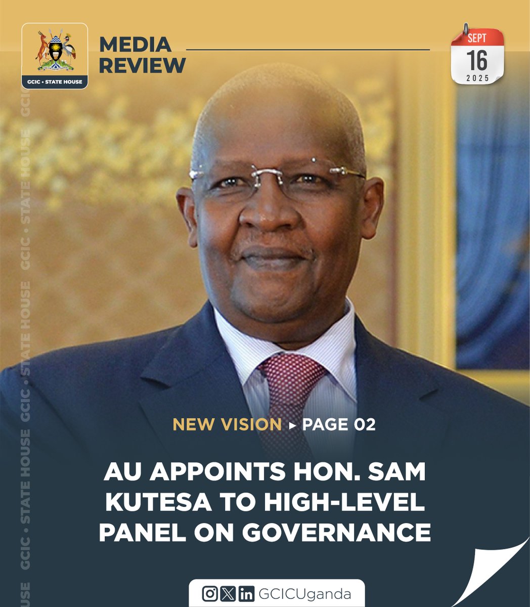 Former Foreign Affairs Minister Hon. Sam Kutesa has been appointed to the AU High-Level Panel of Eminent Experts to help review and strengthen Africa’s governance, peace, and security framework.

#GCICMediaReview