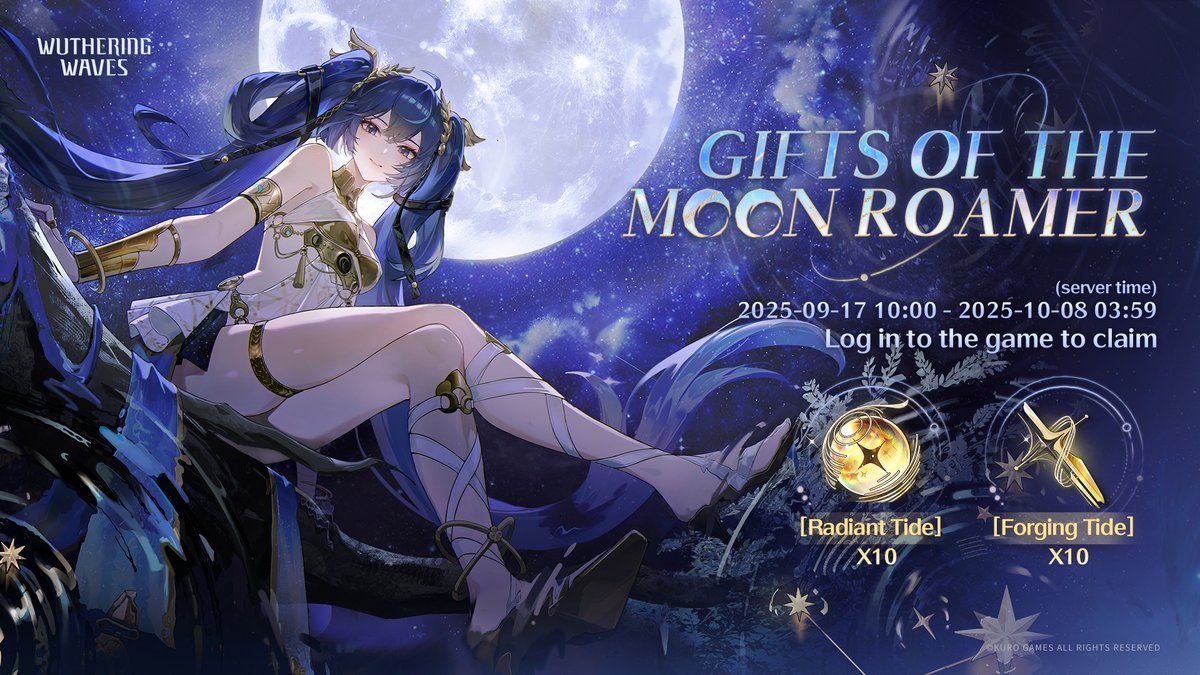 Wuthering_Waves's tweet photo. [Gifts of the Moon Roamer] Event Details
✦Duration✦
2025-09-17 10:00 - 2025-10-08 03:59 (server time)

✦Rewards✦
Radiant Tide x10, Forging Tide x10

✦Eligibility✦
Reach Union Level 8.

✦Event Details✦
- Log in during the event period to claim the rewards.
- Rewards for this event will NOT be reissued via in-game mail once the event ends. Please pay close attention to the event time and claim the rewards beforehand.
#WutheringWaves