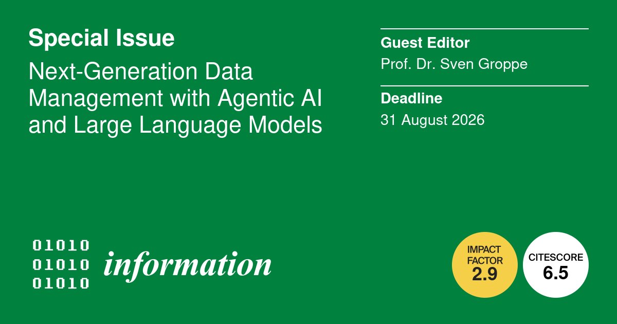 InformationMDPI's tweet image. New #SpecialIssue "Next-Generation Data Management with Agentic AI and Large Language Models", edited by Prof. Sven Groppe.
Deadline is 31 August 2026. Submissions are welcome until deadline! 
mdpi.com/journal/inform…
#data_management   #quantum_computing
@ComSciMath_Mdpi