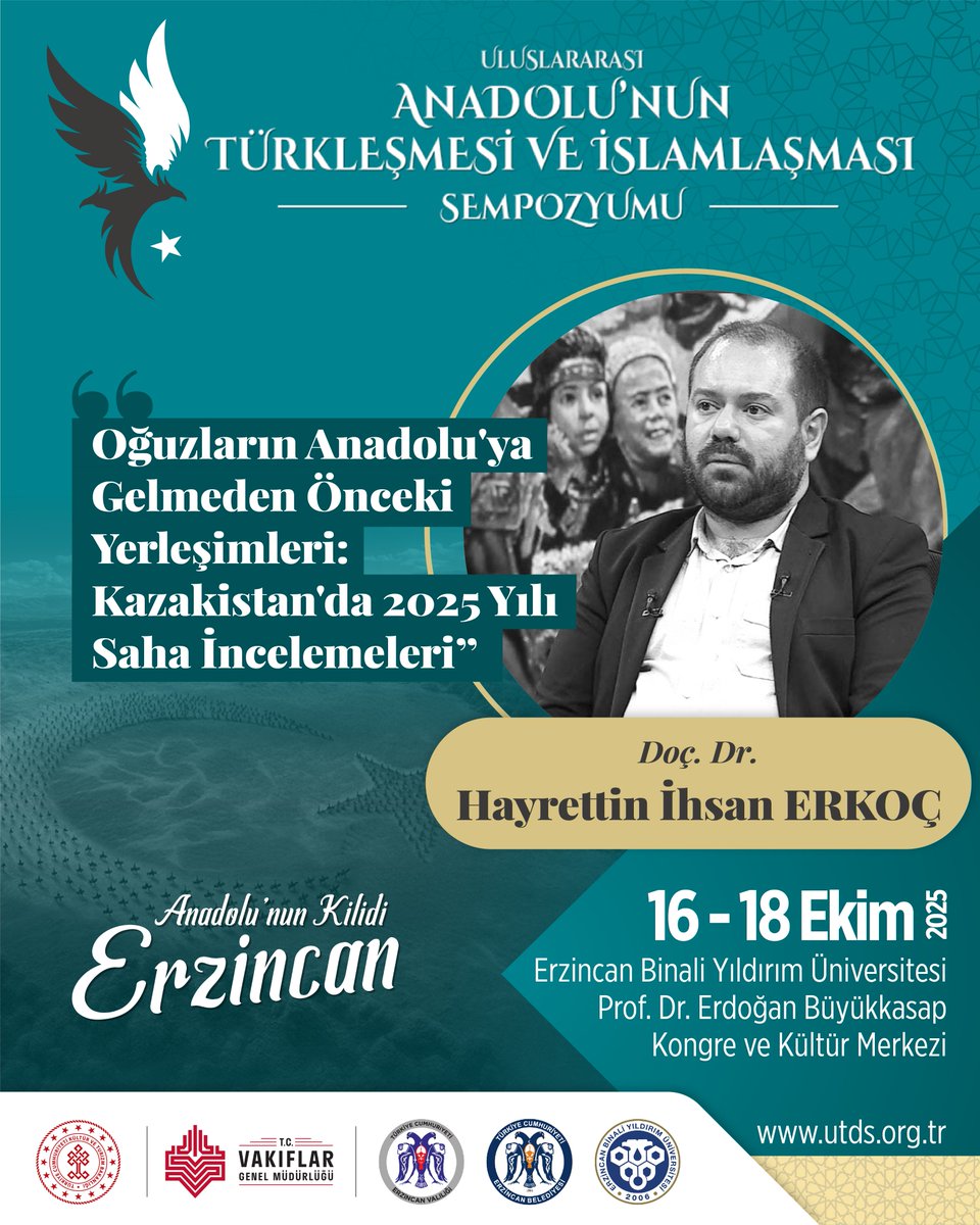 16–18 Ekim’de Erzincan Binali Yıldırım Üniversitesi’nde düzenlenecek Uluslararası Anadolu’nun Türkleşmesi ve İslamlaşması Sempozyumunda Doç. Dr. Hayrettin İhsan Erkoç, “Oğuzların Anadolu’ya Gelmeden Önceki Yerleşimleri: Kazakistan’da 2025 Yılı Saha İncelemeleri” konulu oturumuyla