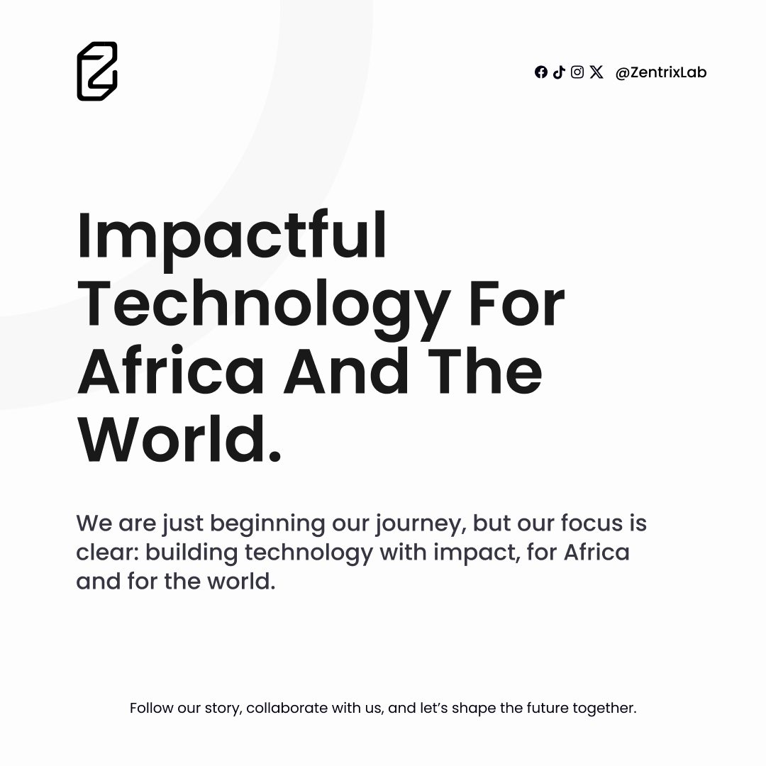 zentrix_lab's tweet photo. At Zentrix Lab, our goal is simple: 

We’re just getting started. Join us as we shape Africa’s digital future. 

#ZentrixLab #Innovation https://t.co/I4ELRTcN26