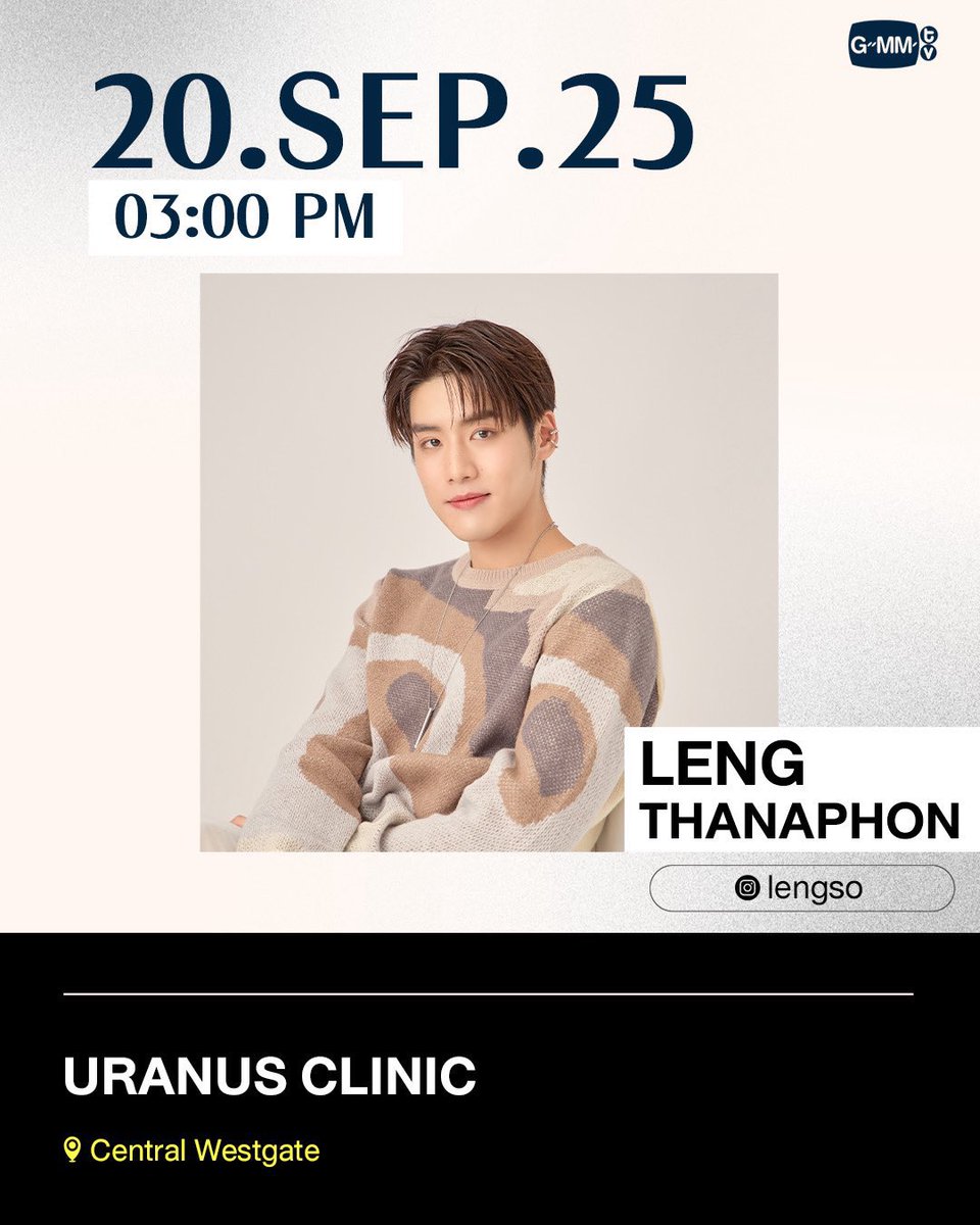 LengTNPOfficial's tweet photo. 📣 𝐋𝐞𝐧𝐠 𝐓𝐡𝐚𝐧𝐚𝐩𝐡𝐨𝐧 𝐒𝐜𝐡𝐞𝐝𝐮𝐥𝐞 𝟐𝟎𝟐𝟓 
💭“URANUS CLINIC” 🩵

🗓️ : 20 SEPTEMBER 2025
⏰ : 03.00 PM
📍 : Central Westgate
🔐 :  TBA
#️⃣ : TBA

มาหาเล้งกันเยอะ ๆ นะครับ มาให้กำลังใจเล้งกัน 🩵😘
#LengThanaphon 
#LENGThanaphonSCHEDULE https://t.co/B3QWQKwbit