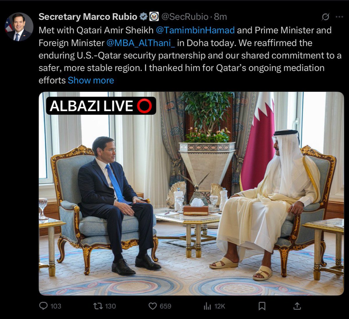 ⚡️🇺🇸🇶🇦 وزير الخارجية الأمريكي ماركو روبيو:
التقى اليوم في الدوحة بأمير قطر الشيخ تميم بن حمد آل ثاني، ورئيس الوزراء ووزير الخارجية الشيخ محمد بن عبد الرحمن آل ثاني.
🔹 تم التأكيد على الشراكة الأمنية الدائمة بين الولايات المتحدة وقطر، والالتزام المشترك بإرساء الأمن والاستقرار في