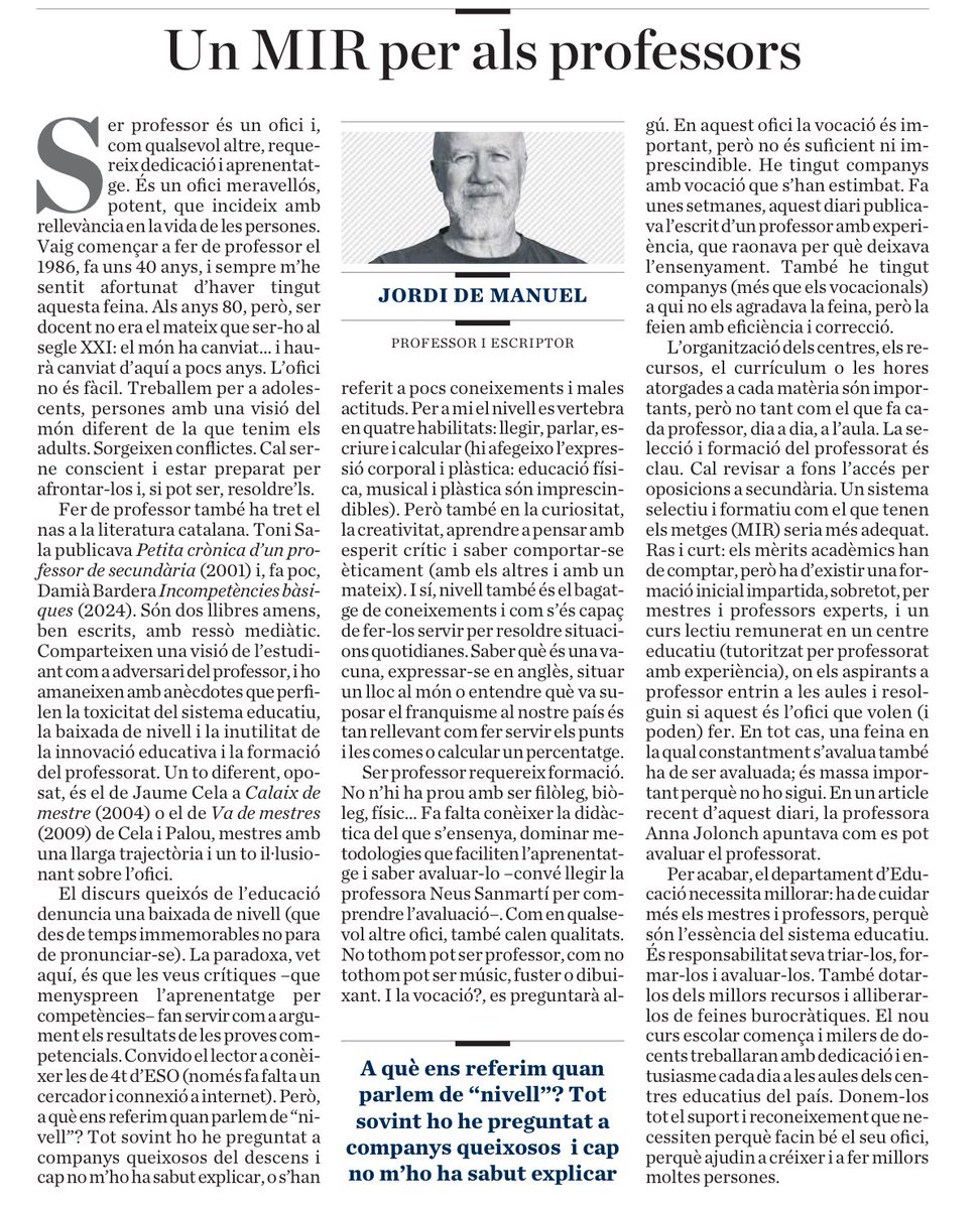 Avui, al diari Ara, hi trobem dues peces que representen la dualitat del debat entorn a l’educació al nostre país. L’un, un article d’opinió de Jordi de Manuel, ens presenta un escenari real, explora causes, i proposa accions de millora. Signat per algú que estima l’ofici.