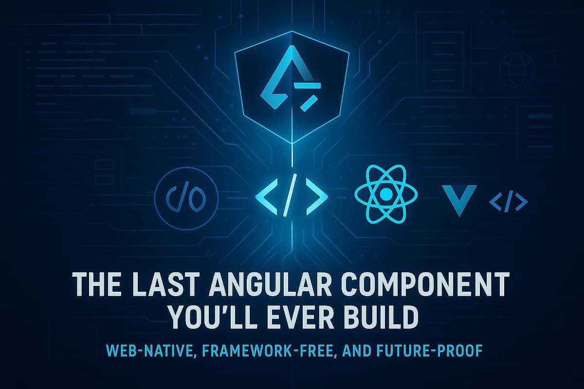 The Last Angular Component You’ll Ever Build: Web-Native, Framework-Free, and Future-Proof 

Reusable Angular 19 Components That Survive Framework Shifts, Run Anywhere, and Require Nothing.

buff.ly/hAZ7XuM