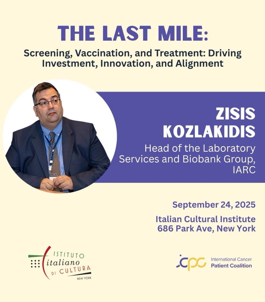 👏 Proud to welcome back Dr. Zisis Kozlakidis, Head of the Laboratory Services at <a href="/IARCWHO/">IARC</a>, to “The Last Mile – Screening, Vaccination &amp; Treatment”

📅 Sept 24 | 09:00–12:30 EST
📍 Italian Cultural Institute, NYC
🔗 Register: shorturl.at/jLLPx

 #CancerCare #GlobalHealth