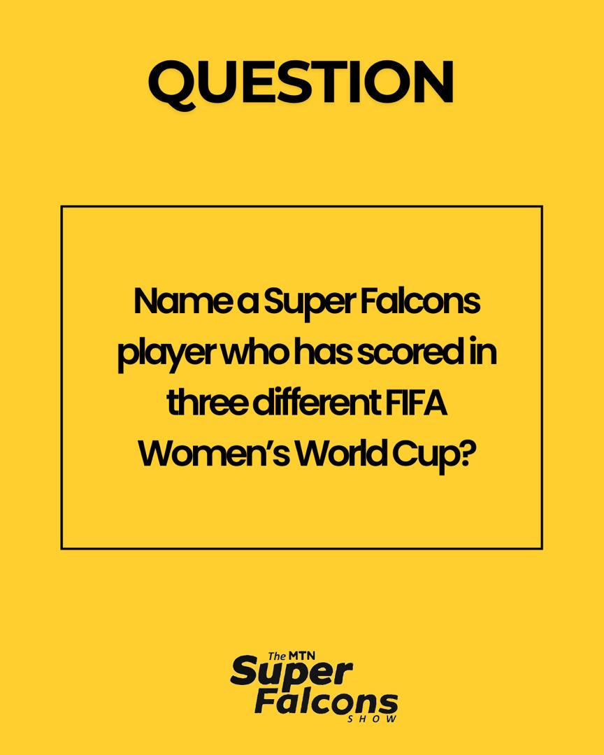Fan Quiz! 🎉

Can you name the Super Falcons legend who has scored in three different FIFA Women’s World Cups? ⚽️🇳🇬

#TheMTNSuperFalconsShow #ThisIsNaija #WhereFootballLives