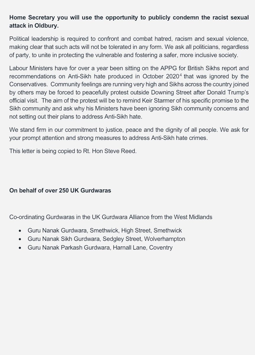 The UK Gurdwara Alliance has written to the Home Secretary <a href="/ShabanaMahmood/">Shabana Mahmood MP</a> urging government condemnation of the recent racially aggravated sexual assault on a Sikh woman and address the rise in Anti-Sikh hate crimes, echoing years of ignored calls for action. #AntiSikhHate