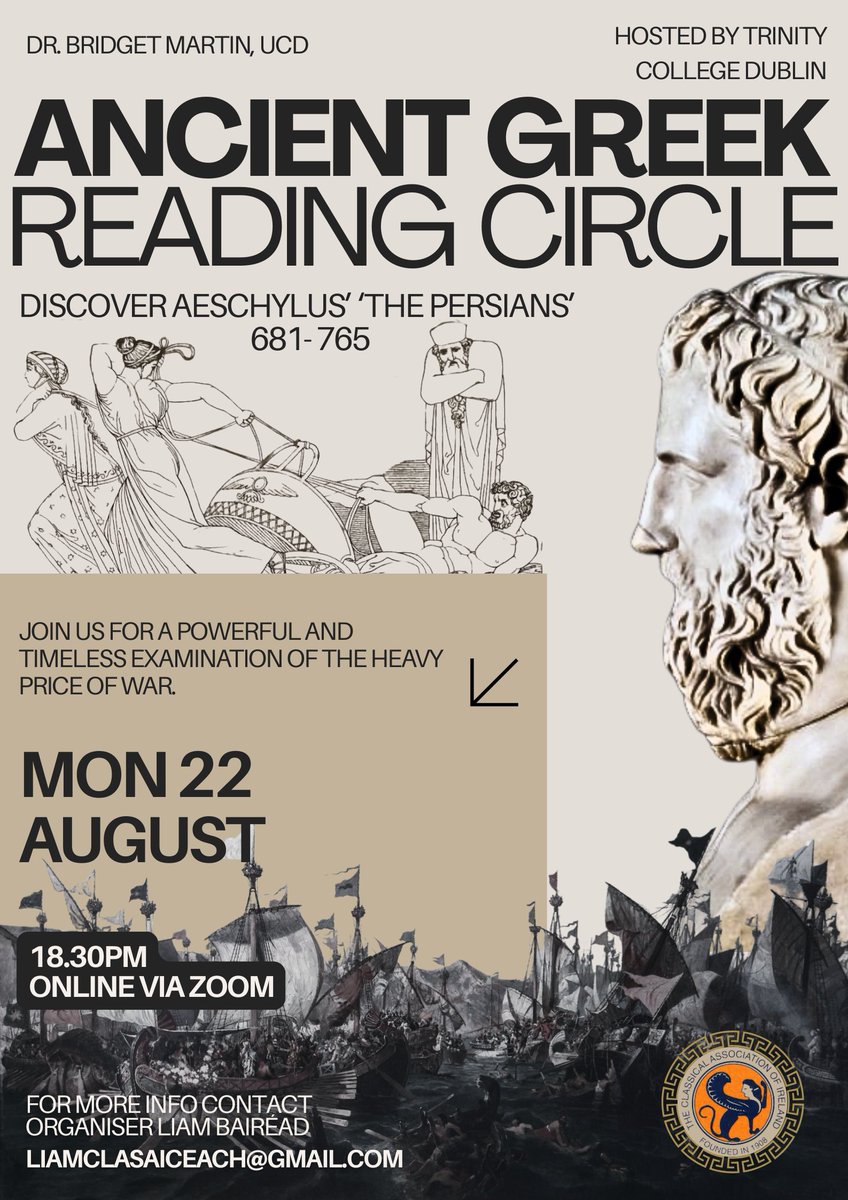 ClassicalAssoc1's tweet image. Greek Reading Circle
Aeschylus, The Persians, lines 681-765
led by Dr Bridget Martin, University College Dublin
Monday 22.09.2025 @ 18:30 via Zoom