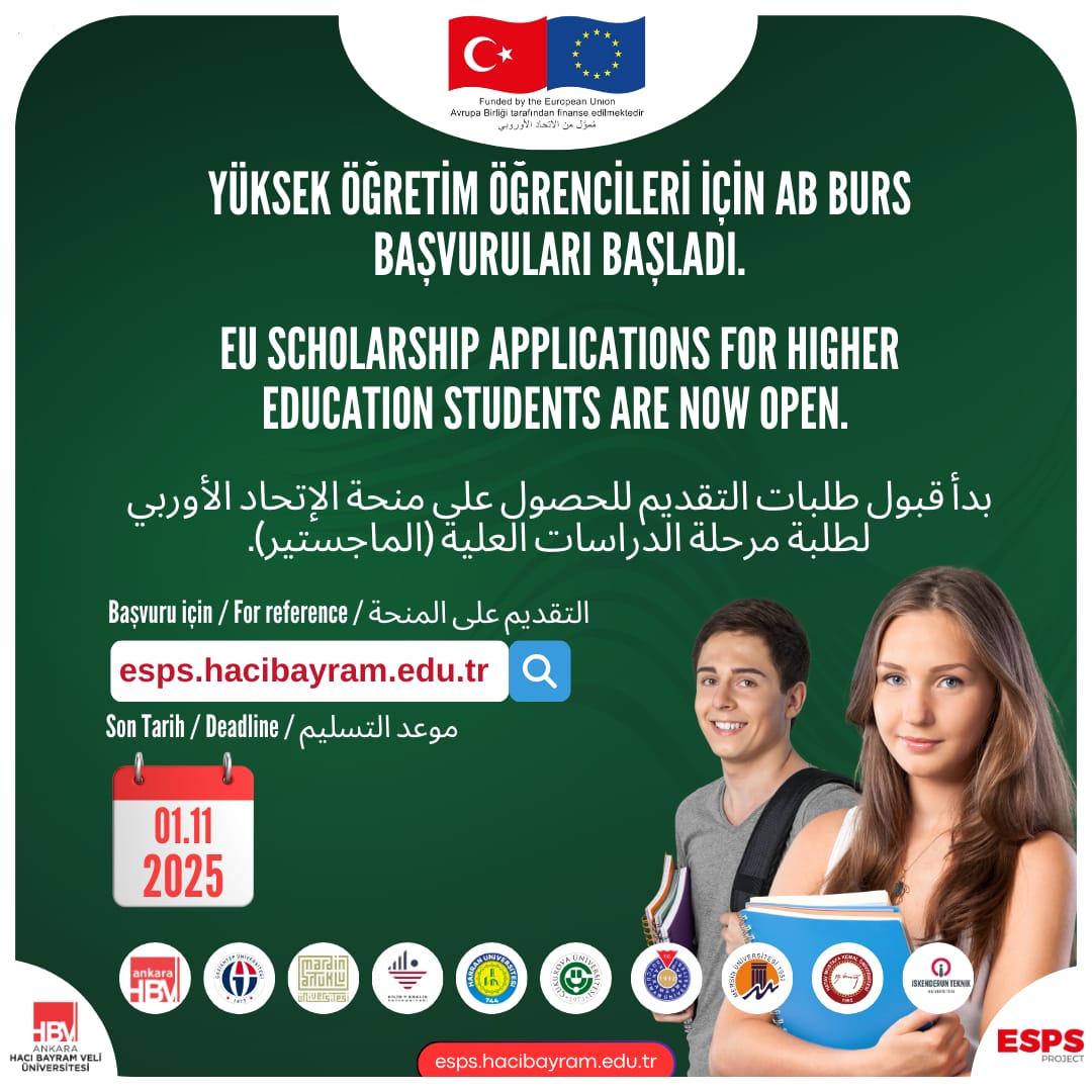 Yükseköğretim Öğrencileri için AB Burs Başvuruları Başladı.
Başvurularınızı esps.hacibayram.edu.tr adresi üzerinden yapabilirsiniz.
Son Başvuru Tarihi 1 KASIM 2025