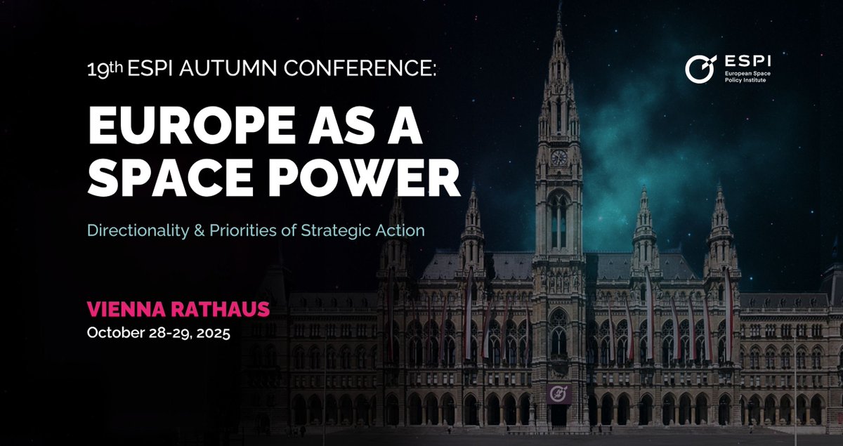 SPACE4GEO's tweet image. 🌌ESPI Autumn Conference 2025
📍Vienna Rathaus | 28–29 Oct
🔗ac.espi.or.at/b?p=ac2025
The 19th @ESPIspace Autumn Conference offers a key platform to discuss EU #spacepolicy challenges &amp;amp; opportunities,boosting EU’s strategic autonomy, economic competitiveness &amp;amp; resilience in space.