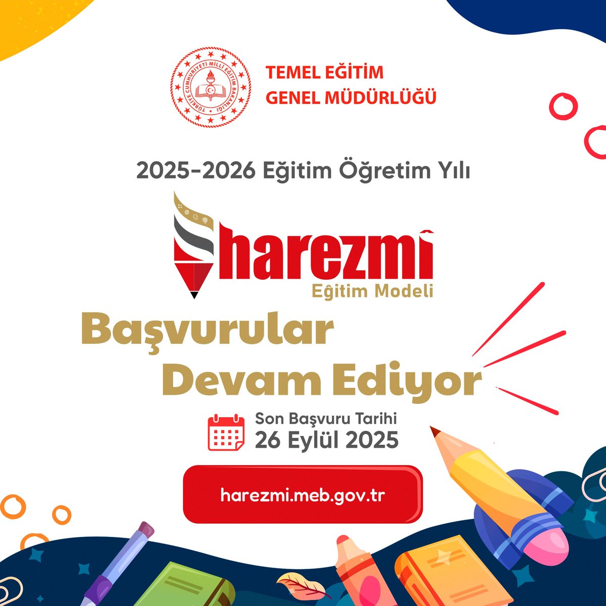 📢 Değerli Öğretmenlerimiz,

2025-2026 eğitim öğretim yılı için "Harezmi Eğitim Modeli Başvuruları" devam ediyor. 

Son Başvuru Tarihi: 26 Eylül 2025

🔗 harezmi.meb.gov.tr

<a href="/tcmeb/">Millî Eğitim Bakanlığı</a>
<a href="/Yusuf__Tekin/">Yusuf Tekin</a>
<a href="/farukyelkenci/">Ömer Faruk Yelkenci</a>
<a href="/ebubekirsavasci/">Ebubekir Sıddık Savaşçı</a>