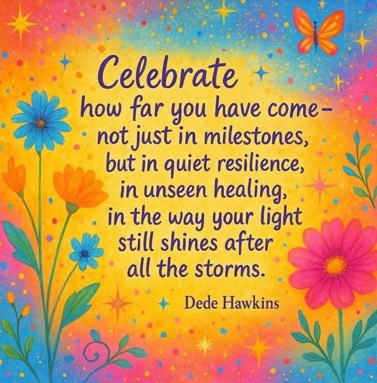 Celebrate your journey, not just the milestones. Embrace the quiet resilience, the unseen healing, and the way your light still shines after every storm. ✨ You are stronger than you know.

#TuesdayFeeling  #selflove