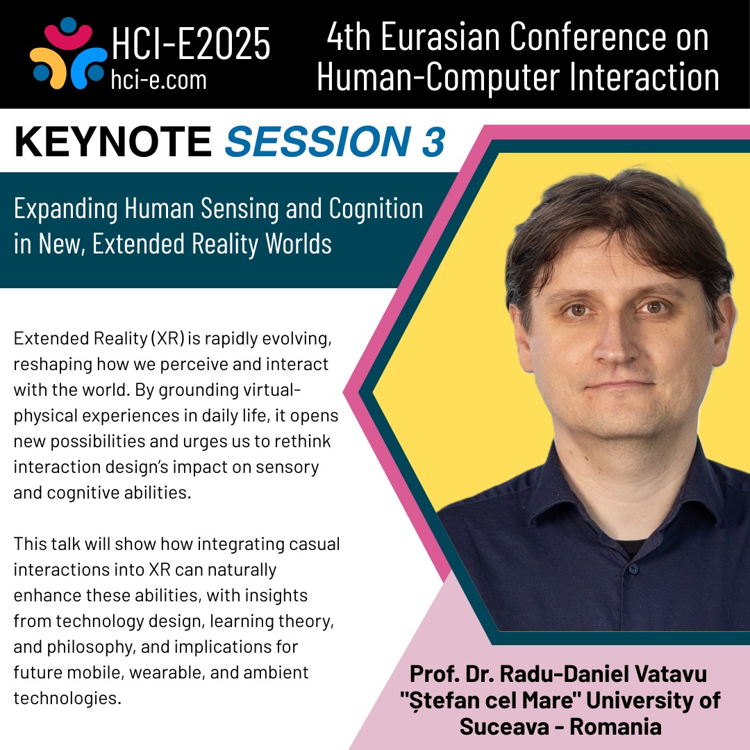 🎙️ Keynote 3 – HCI-E 2025

👤 Prof. Dr. Radu-Daniel Vatavu 
📌 Expanding Human Sensing and Cognition in XR
How can Extended Reality reshape perception &amp; cognition, blending virtual and physical worlds?

🔗 For details: hci-e.com

#HCIE2025 #Keynote #XR #HCI