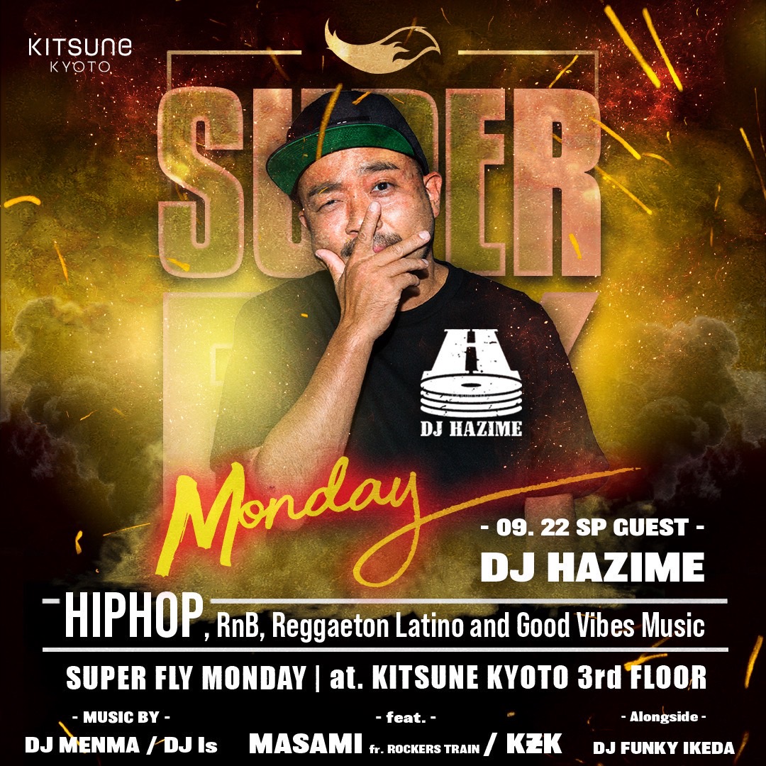 DJ HAZIME (<a href="/djhazime/">DJ HAZIME</a>)
出演イベント

9/22(月) 22:00オープン
京都 KITSUNE KYOTO (<a href="/kitsune_kyoto/">KITSUNE KYOTO</a>) 

▼SPECIAL GUEST
DJ HAZIME

kitsune-kyoto.com

#WREP #ロクレプ