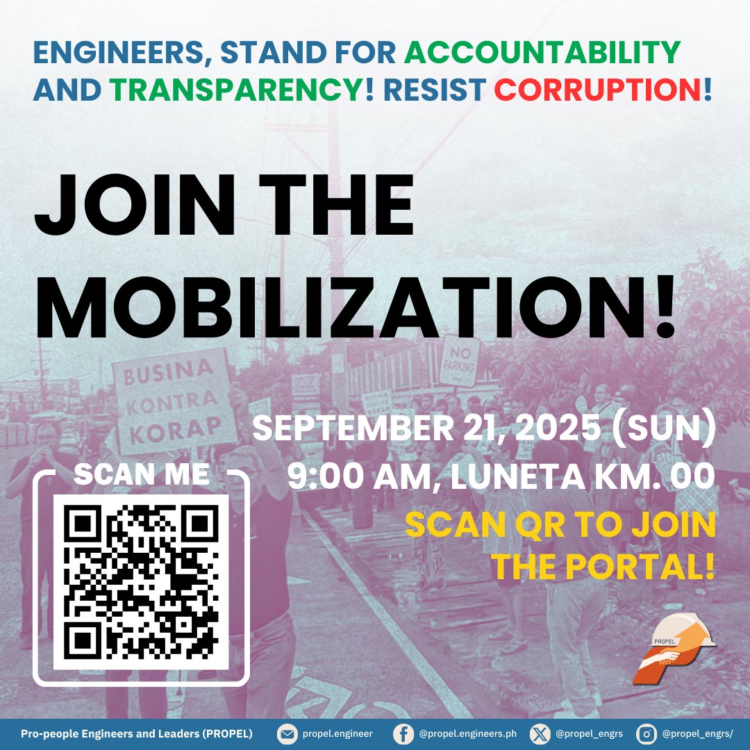 propel_engrs's tweet image. BACK TO BACK INVITATION TO ALL ENGINEERS & ADVOCATES
PROTEST ACTION AGAINST CORRUPTION (53rd Martial Law Commemoration)
SEPTEMBER 21, 2025
9AM - LUNETA (KM 0)
MEMBERSHIP ORIENTATION
SEPTEMBER 27, 2025
3PM - ONLINE
#KurakotManagot
#PROPELForward
#EngineeringForThePeople