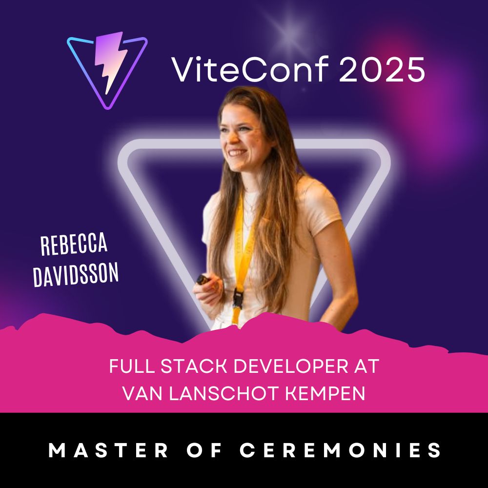 ⚡ MC Highlight: Rebecca Davidsson, Full Stack Developer at Van Lanschot Kempen

With our agenda complete, we are still missing an important information: The MCs guiding you through the two days of ViteConf.
We are thrilled to welcome Rebecca as MC. She will make sure you don't