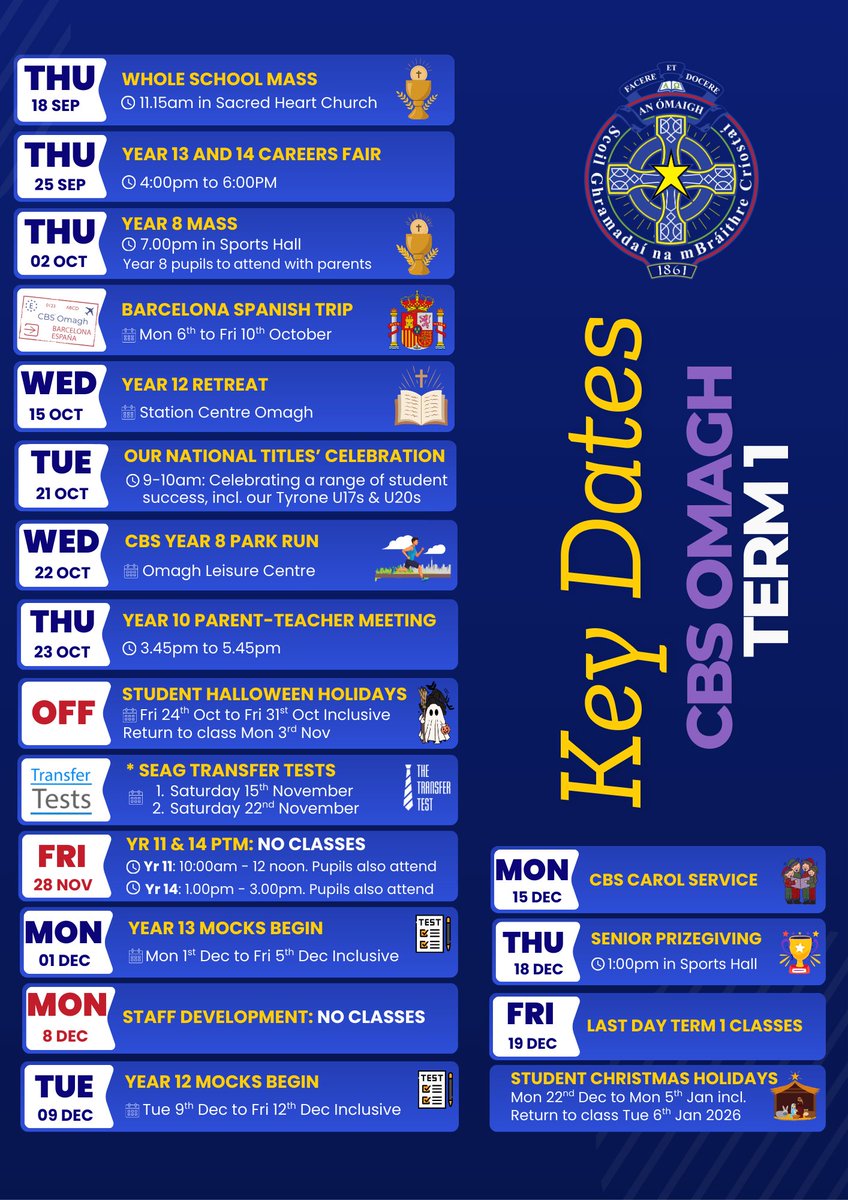 cbsomagh's tweet image. 📢 CBS Omagh – Term 1 Updates
Key dates to note:
Whole School Mass: 18 Sept
Yr 13 & 14 Careers Fair: 25 Sept
Barcelona Trip: 6–10 Oct
Halloween Break: 24–31 Oct
SEAG Tests: 15 & 22 Nov
Christmas Holidays: 22 Dec–5 Jan (return 6 Jan 2026)
Full calendar 👇 💙💛
#KeyDates
