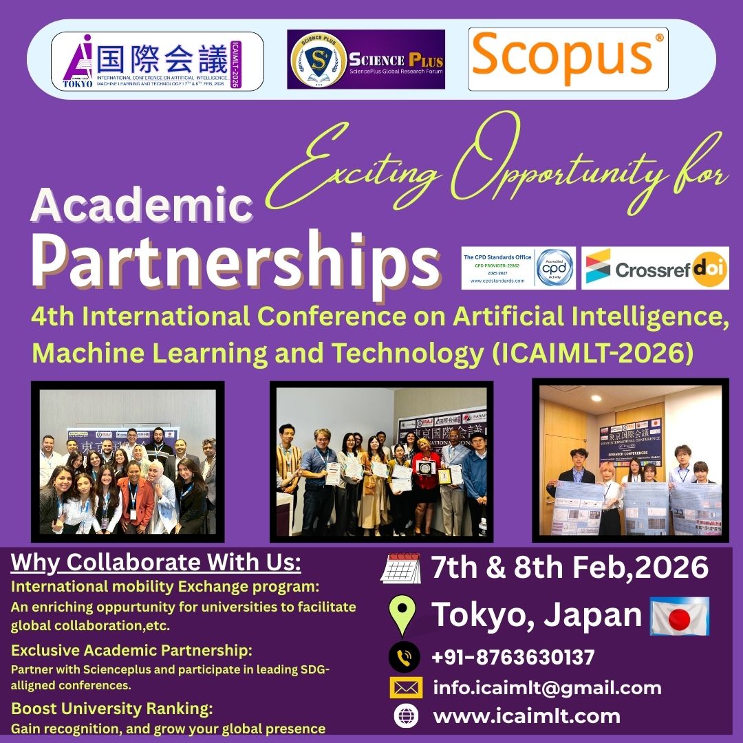 thescienceplus's tweet image. 📢 Calling all Universities &amp;amp; Academic Leaders!
For🌍4th International Conference on Artificial Intelligence, Machine Learning, and Technology at Tokyo, Japan! 🇯🇵,📅 7th &amp;amp; 8th Feb 2026

🔗 Conference Website: icaimlt.com

#icaimlt2026 #SciencePlus #AcademicPartner