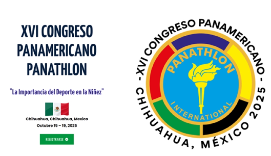 Panamericano del Panathlon International - Chihuahua, Messico 2025 dal 15 al 19 ottobre 2025 
Siamo onorati di invitare la comunità panamericana al XVI Congresso Panamericano del Panathlon International
Per tutte le info visitare il sito al seguente link  
panathlonchihuahua.com