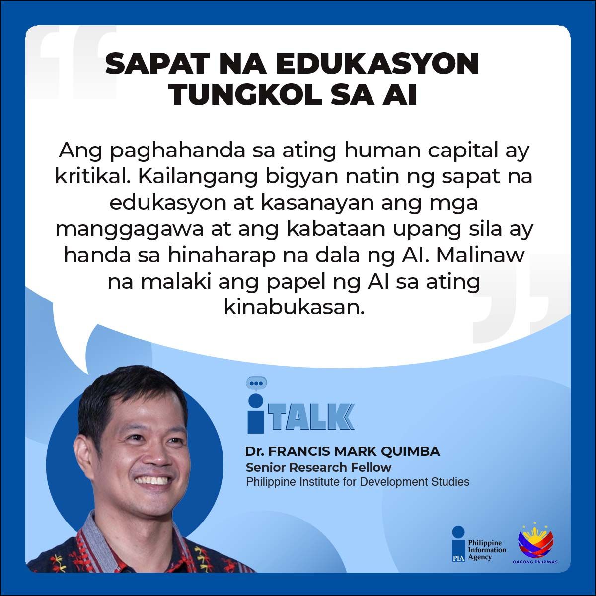 PIADesk's tweet image. Ipinapaalala ni Dr. Francis Mark Quimba ang kahalagahan ng sapat na edukasyon at kasanayan na magiging sandata ng kabataan at mga manggagawa upang makasabay sa mga pagbabagong dala ng Artificial Intelligence (AI). 

#PIDS #AI #iTALK #PIA #BagongPilipinas #IntegratedStateMedia