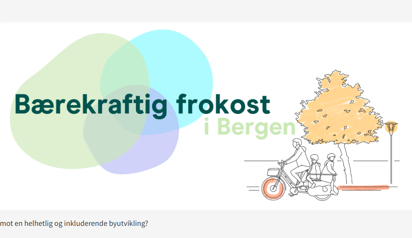 Neste Bærekraftige frokost - BYUTVIKLING
tirsdag 30. september.

Tid og sted: Kl. 08.00-10.00, Storsalen, UiB, Nygårdsgaten 5.

Byene vokser, og det er avgjørende for fremtiden at de utvikles på en bærekraftig og inkluderende måte. 

Gratis men husk påmelding !