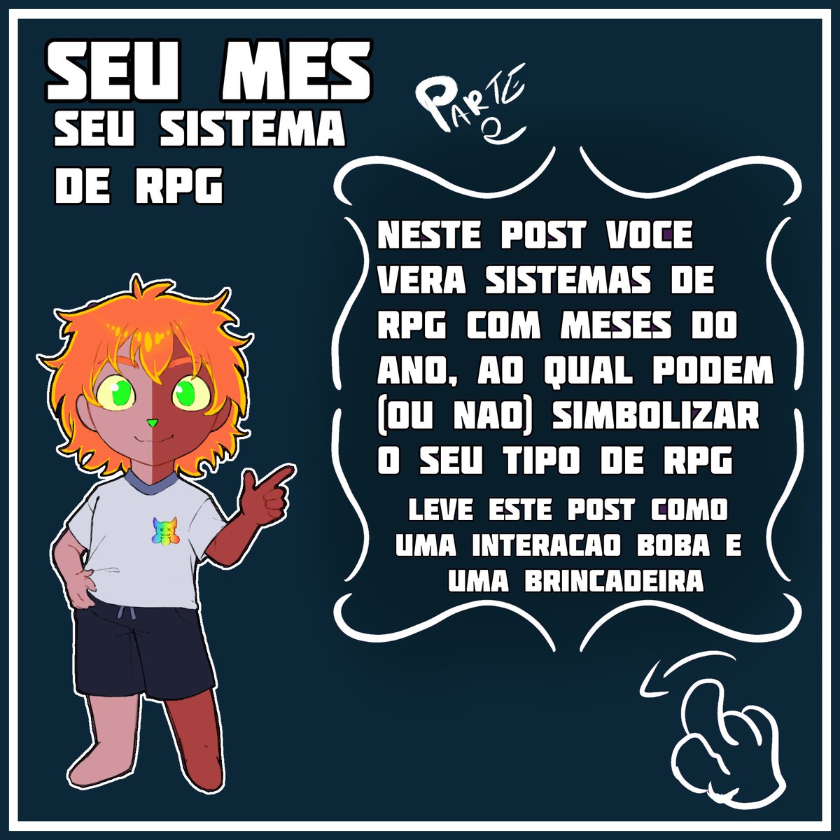 Seu mês seu sistema de RPG
PARTE 2 
#RPGBrasil