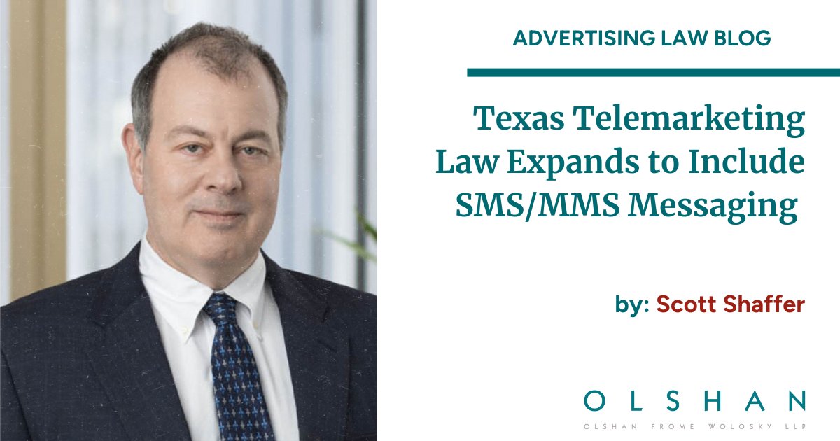 Read the new <a href="/OlshanLaw/">OlshanLaw</a> <a href="/AdvLaw/">Andy Lustigman</a> AMP blog post, "Texas Telemarketing Law Expands to Include SMS/MMS Messaging," authored by Advertising, Marketing &amp; Promotions partner Scott Shaffer
#OlshanLaw #Texas #Telemarketing #TextMessages #TCPA #SMS #AdvertisingAndMarketing