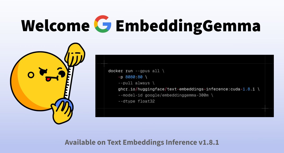 alvarobartt's tweet image. 🤗 Welcome EmbeddingGemma — a multilingual embedding model from @GoogleDeepMind, built for on‑device use cases, leading the MTEB leaderboard for models &lt; 500M!
Supported with @huggingface Text Embeddings Inference v1.8.1 for fast and efficient inference!
More in the thread! 🧵
