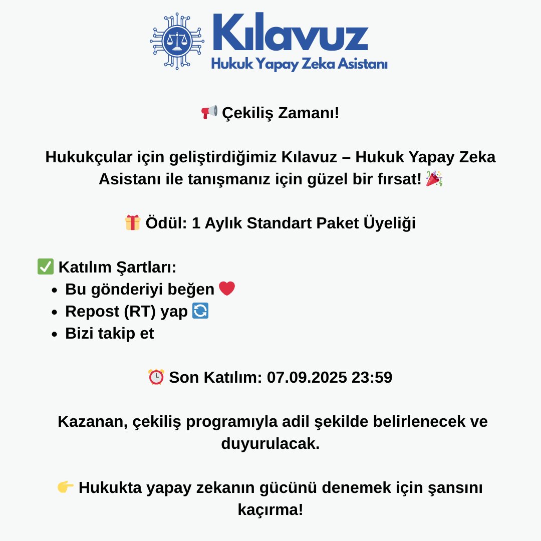 kilavuztek's tweet photo. 📢 Çekiliş Zamanı!

Hukukçular için geliştirdiğimiz Kılavuz – Hukuk Yapay Zeka Asistanı ile tanışmanız için güzel bir fırsat! 🎉

🎁 Ödül: 1 Aylık Standart Paket Üyeliği

✅ Katılım Şartları:
-Bu gönderiyi beğen ❤️
-Repost (RT) yap 🔄
-Bizi takip et

⏰ Son Katılım: 07.09.2025 23:59

Kazanan, çekiliş programıyla adil şekilde belirlenecek ve duyurulacak.

👉 Hukukta yapay zekanın gücünü denemek için şansını kaçırma!