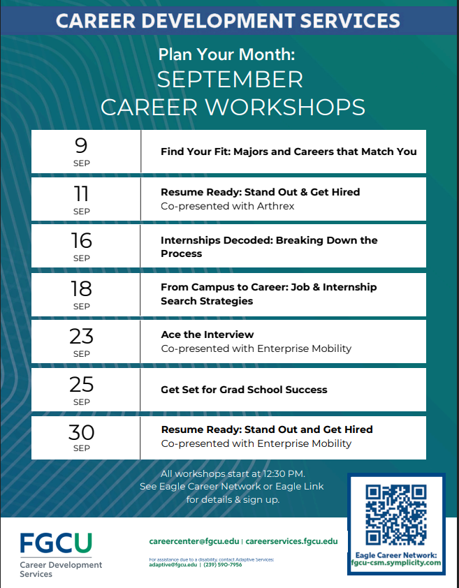 FGCU September Career Workshops - Whether you're brushing up your resume, prepping for interviews, or setting new goals, the Career Development Services Workshop Series has something for you! careerservices.fgcu.edu

#FGCU #FGCUEntrepreneurship