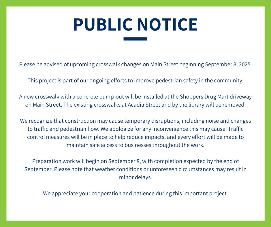 AntigonishTown's tweet photo. Please be advised of upcoming crosswalk changes on Main Street beginning September 8, 2025.

A new crosswalk with a concrete bump-out will be installed at the Shoppers Drug Mart driveway on Main Street. The existing crosswalks at Acadia Street and by the library will be removed. https://t.co/Vd6vFb1zjd