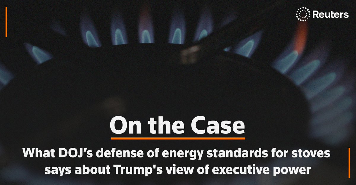 What does the DOJ’s defense of energy standards for stoves and ovens reveal about President Trump’s view of executive power? Columnist <a href="/JgreeneJenna/">Jenna Greene</a> breaks down the case before the 5th Circuit reut.rs/3JEHZqG
