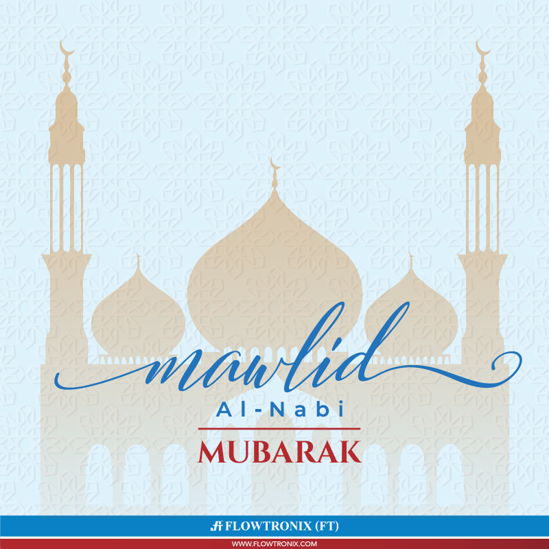 Flowtronix_FT's tweet photo. On this sacred day, we reflect on the timeless principles and teachings of the Prophet’s (PUBH) life - leadership. Wishing you and your loved one’s peace and blessings this Mawlid al-Nabi. https://t.co/rxkWYa1sOe