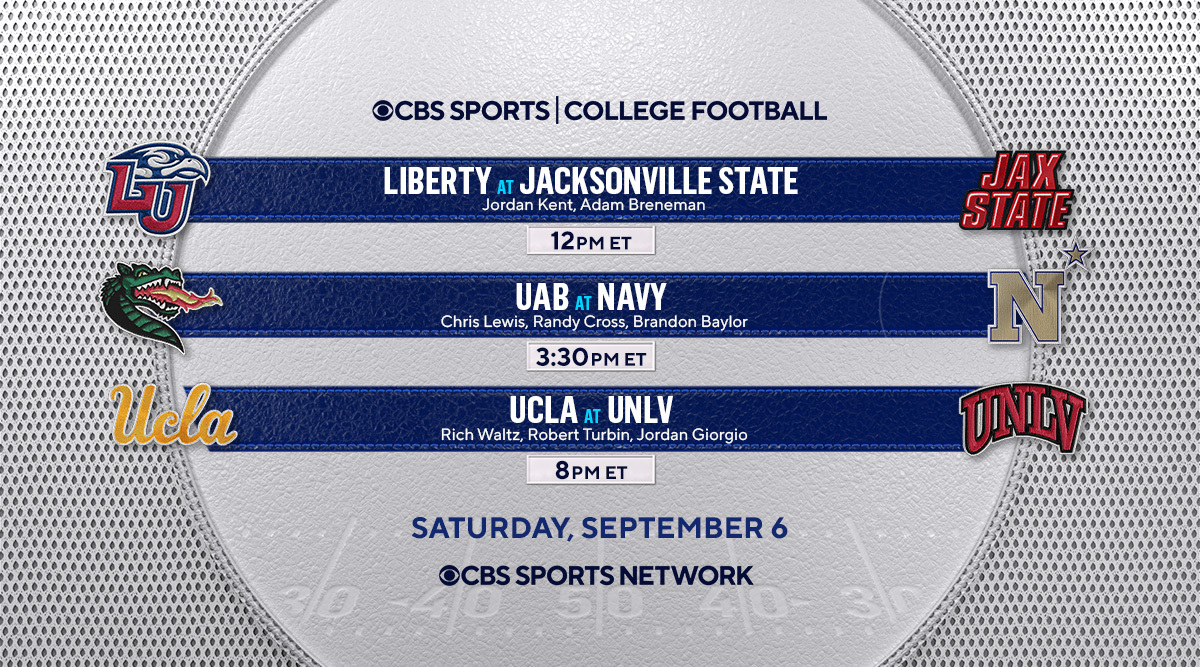 CBS Sports PR (@cbssportsgang) on Twitter photo Saturday tripleheader on <a href="/CBSSportsNet/">CBS Sports Network</a>: 
Liberty at Jacksonville State
<a href="/jordanrkent/">Jordan Kent</a>, <a href="/AdamBreneman81/">Adam Breneman</a> 
UAB at Navy
<a href="/ChrisLewisTweet/">Chris Lewis</a>, <a href="/randycrossFB/">Randy Cross</a>, <a href="/BrandonBaylorTV/">Brandon A. Baylor</a> 
UCLA at UNLV
<a href="/RichWaltz/">Rich Waltz</a>, <a href="/RobertJTurbin/">Robert “Turbo” Turbin</a>, <a href="/jordangiorgio/">Jordan Giorgio</a> Saturday tripleheader on <a href="/CBSSportsNet/">CBS Sports Network</a>: 
Liberty at Jacksonville State
<a href="/jordanrkent/">Jordan Kent</a>, <a href="/AdamBreneman81/">Adam Breneman</a> 
UAB at Navy
<a href="/ChrisLewisTweet/">Chris Lewis</a>, <a href="/randycrossFB/">Randy Cross</a>, <a href="/BrandonBaylorTV/">Brandon A. Baylor</a> 
UCLA at UNLV
<a href="/RichWaltz/">Rich Waltz</a>, <a href="/RobertJTurbin/">Robert “Turbo” Turbin</a>, <a href="/jordangiorgio/">Jordan Giorgio</a>