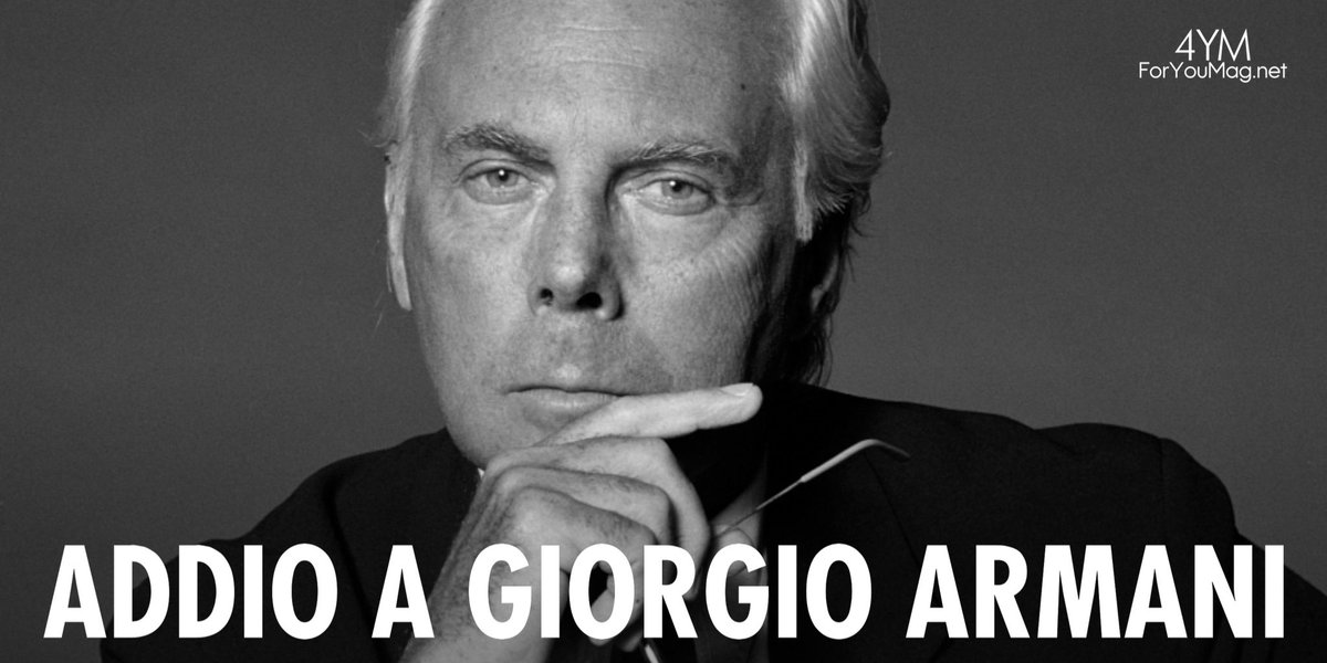 Addio a Giorgio Armani. 

#Armani