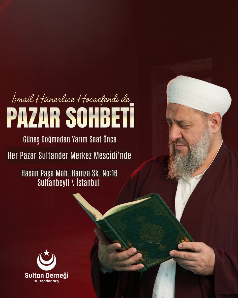 İsmail Hünerlice Hocaefendi ile Pazar Sohbetleri Her Pazar Sabah namazını müteakip SULTANDER Merkez Mescidi’nde

🕡 Güneş Doğmadan Yarım Saat Önce

📍Hasanpaşa mah, Hamza Sk. No.16 Sultanbeyli / İstanbul

#pazarsohbeti #ismailhünerlicehoca #sultanbeyli