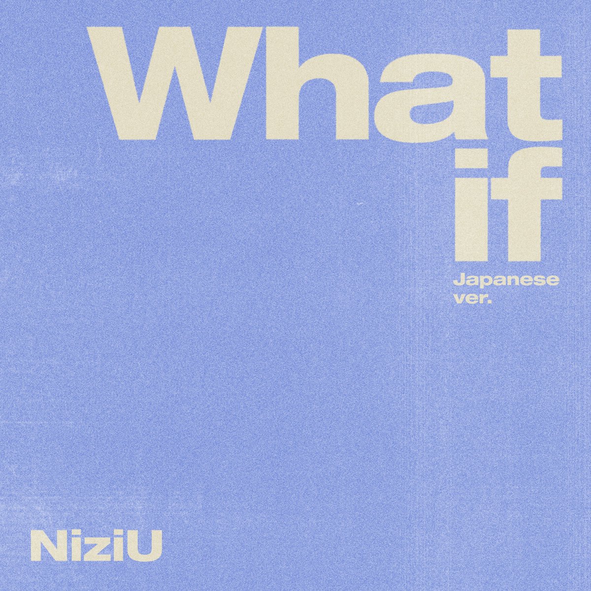 NiziU「What if -Japanese ver.-」
Digital Release Out Now!

🎧 niziu.lnk.to/0NP0k8
※配信開始反映に時間がかかる場合がございます。
※Please note that some digital platforms may take some time to update.

#NiziU #ニジュー #니쥬 #WithU
#NiziU_NewEmotion #What_if_JP
