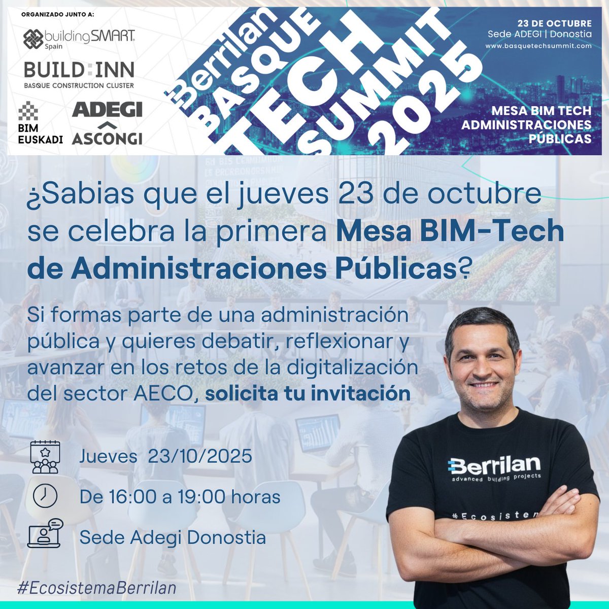 🔷 Primera Mesa BIM-TECH | Administraciones Públicas

📅 23 de octubre · Donostia · Sede ADEGI/ASCONGI (Parque de Miramón)

La transformación digital en la gestión de activos públicos es ya una prioridad estratégica. Por ello, en el marco del @Berrilan #BasqueTechSummit,