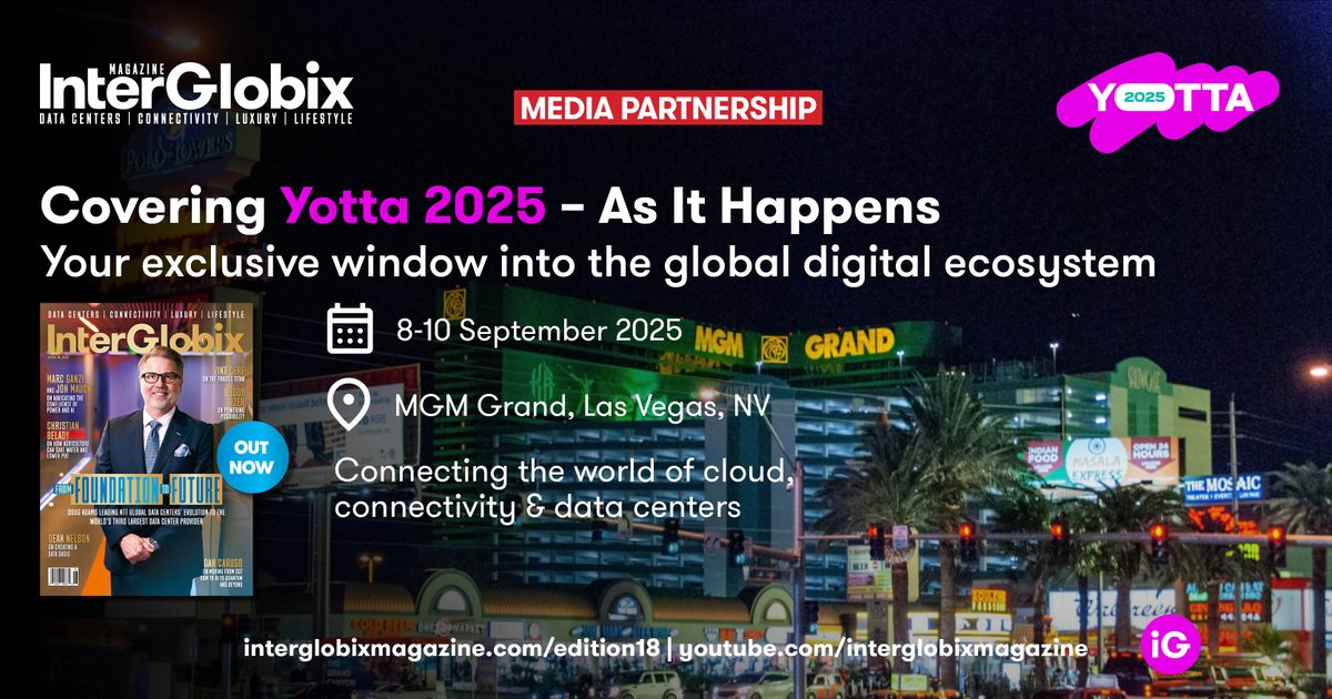 Every great digital story begins with collaboration.  

InterGlobix Magazine is honored to partner with Yotta 2025, the premier global event for  connectivity, cloud, and data centers, taking place September 8-10 at MGM Grand, Las  Vegas.  

This is more than an event, it’s a