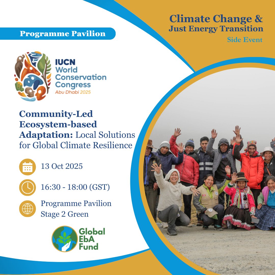 GlobalEbAFund's tweet image. 🌍 The Global EbA Fund at #WCC2025: Discover how communities drive #ClimateResilience through #EcosystemBasedAdaptation.

 📅 13 Oct | 16:30–18:00 GST 
 📍 Abu Dhabi

👉 Details: shorturl.at/Tf8Fs

#EbA #GlobalEbAFund #IUCNCongress #AbuDhabi2025 #Resilience #ClimateAction