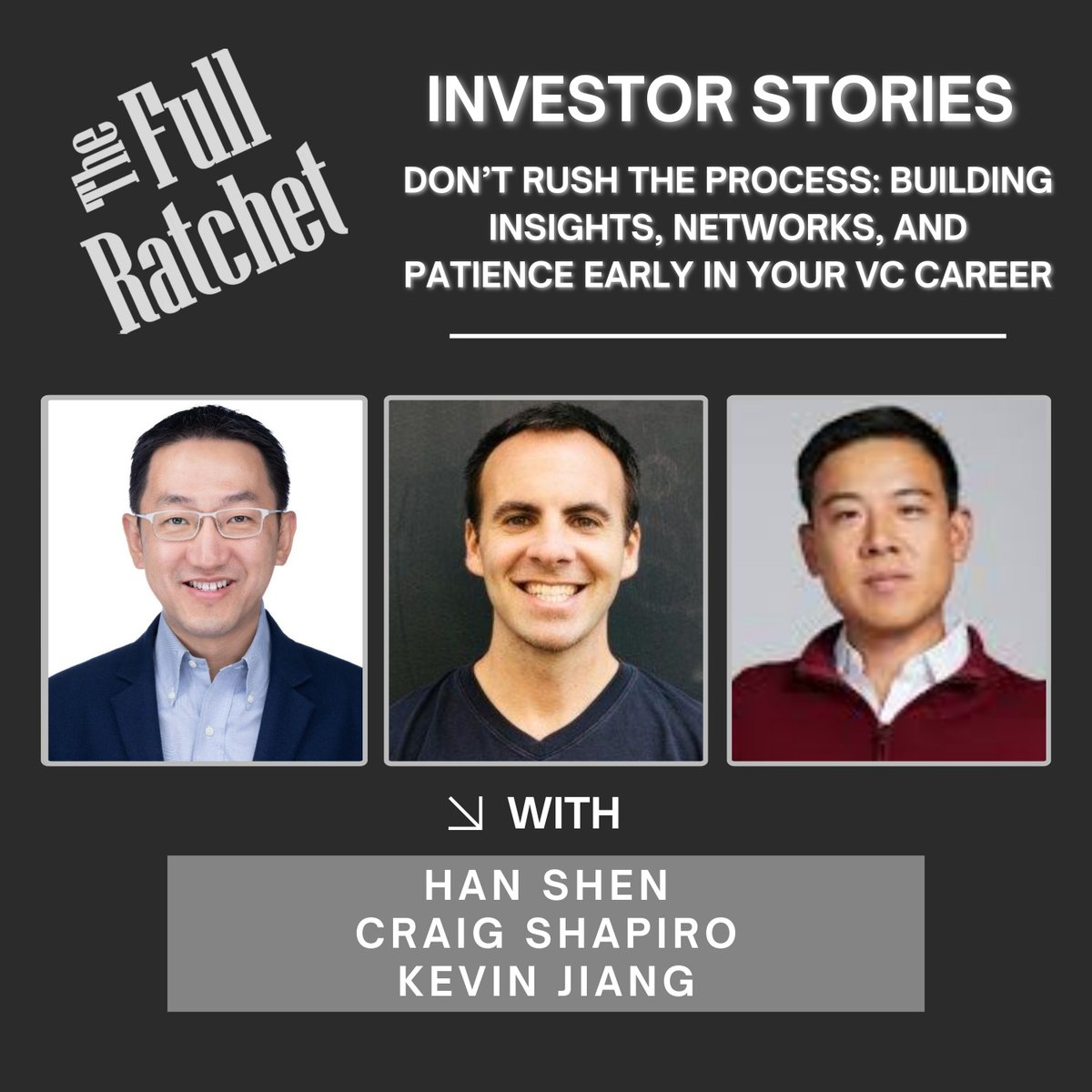 The Full Ratchet (@tfr_pod) on Twitter photo Breaking into venture isn’t easy. @Han_Shen of iFly, <a href="/cshapiro/">Craig Shapiro ⚽️</a> of <a href="/collabfund/">Collab Fund</a> & <a href="/kjiangvc/">Kevin Jiang</a> of Mangusta Capital reflect on what they wish they knew starting out—why patience matters, how to find your edge, and lessons learned from <a href="/masason/">孫正義</a> & <a href="/honam/">Ho Nam</a>. Tune in today! Breaking into venture isn’t easy. @Han_Shen of iFly, <a href="/cshapiro/">Craig Shapiro ⚽️</a> of <a href="/collabfund/">Collab Fund</a> & <a href="/kjiangvc/">Kevin Jiang</a> of Mangusta Capital reflect on what they wish they knew starting out—why patience matters, how to find your edge, and lessons learned from <a href="/masason/">孫正義</a> & <a href="/honam/">Ho Nam</a>. Tune in today!