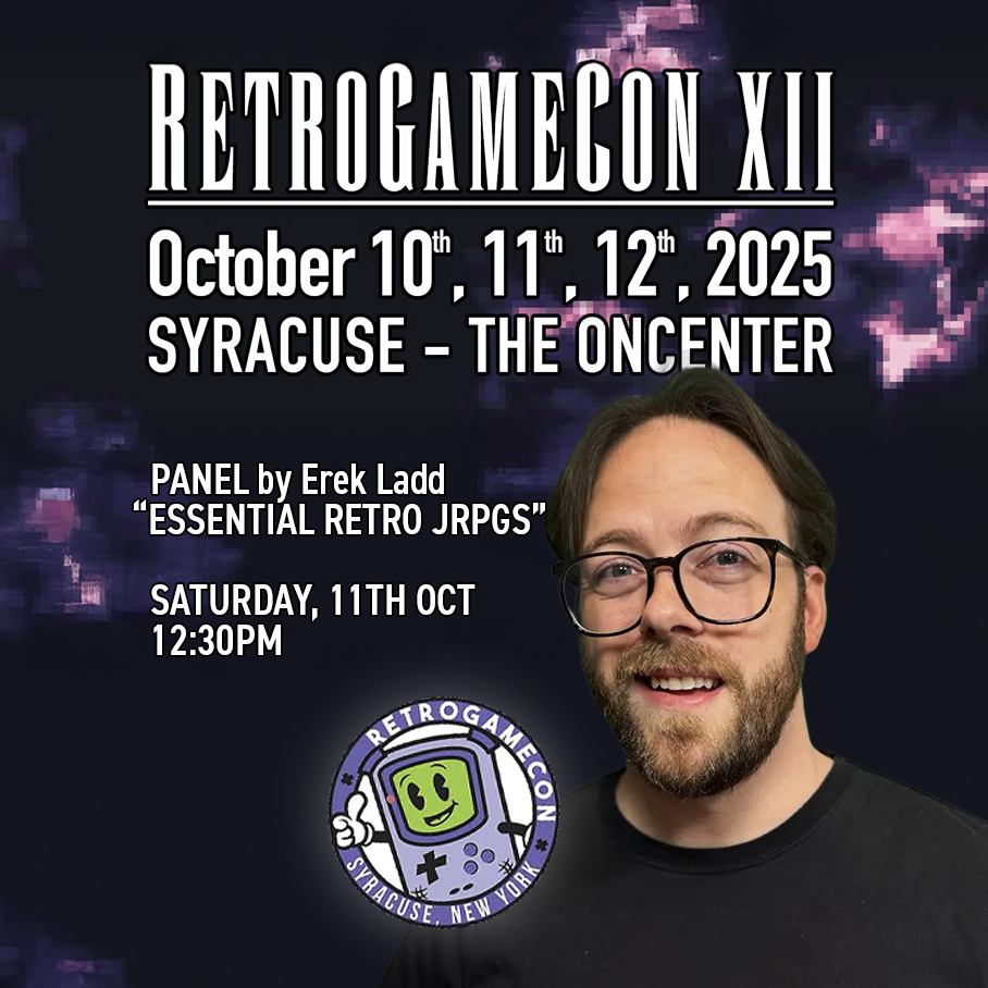ErekLadd's tweet photo. So excited to announce I’ll be at @RetroGameCon in Syracuse, NY! 🎮 I'll be hosting a 45-min panel on essential retro JRPGs Sat, Oct 11 @ 12:30pm. I’ll be around all weekend so come say hi and help me hunt for some rare games! 👀 #RetroGameCon https://t.co/vlyx8htgx7