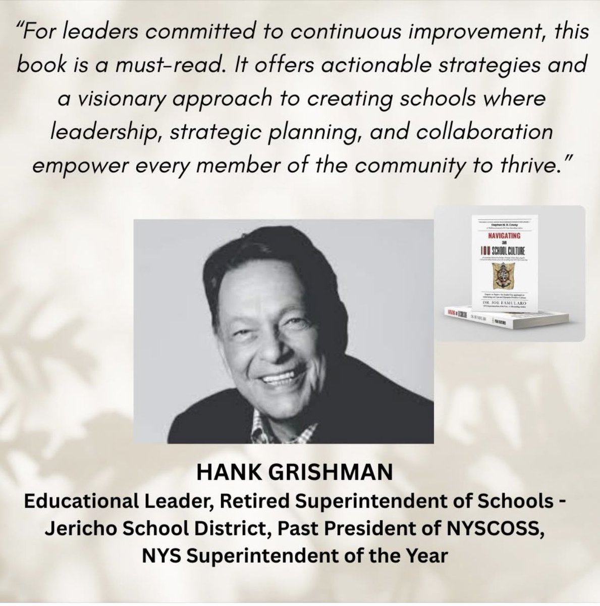 Honored to receive this powerful endorsement from Hank Grishman, an educational leader who has made a lasting impact on students, educators, and the future of public education.

“Dr. Joe Famularo’s Navigating an IOU School Culture offers a comprehensive guide for school leaders