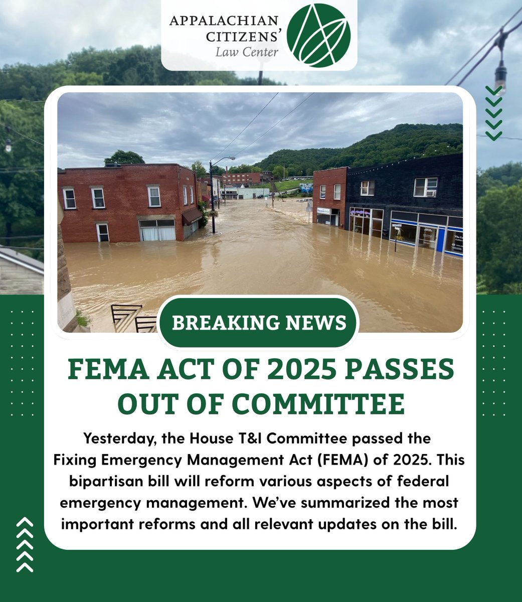 Yesterday, the House T&amp;I Committee passed the Fixing Emergency Management Act of 2025. This bipartisan bill will reform various aspects of FEMA and make changes that our Appalachian Flood Resilience Coalition has been advocating for since we released our platform.