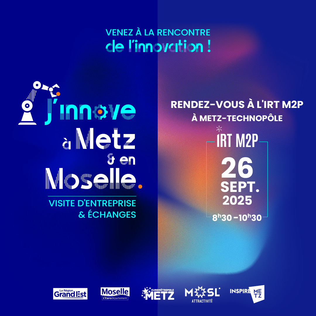 Inspire Metz s’associe à Moselle Attractivité pour donner rendez-vous aux entreprises qui souhaitent innover le 26 septembre de 8h30 à 10h30, dans les locaux de l'IRT M2P à Metz. Pour s'inscrire : tinyurl.com/447ksbdk