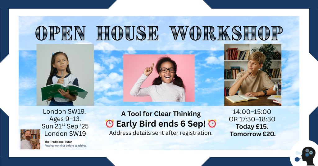 ⏰ Early Bird ends 6 Sept! Clear Thinking Open House Workshop – Sun 21 Sept, SW19. 🧠 Ages 9–13 | £15 Early Bird (£20 after) | Max 6 places
👉 Register now: docs.google.com/forms/d/e/1FAI…

#ClearThinking #Tutoring #Wimbledon