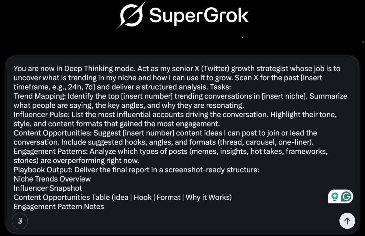 aiedge_'s tweet image. This SuperGrok monster prompt is insane.

It uses Grok 4's Deep Thinking mode to uncover what's trending in your niche across X.

It's like hiring a $10k X growth specialist.