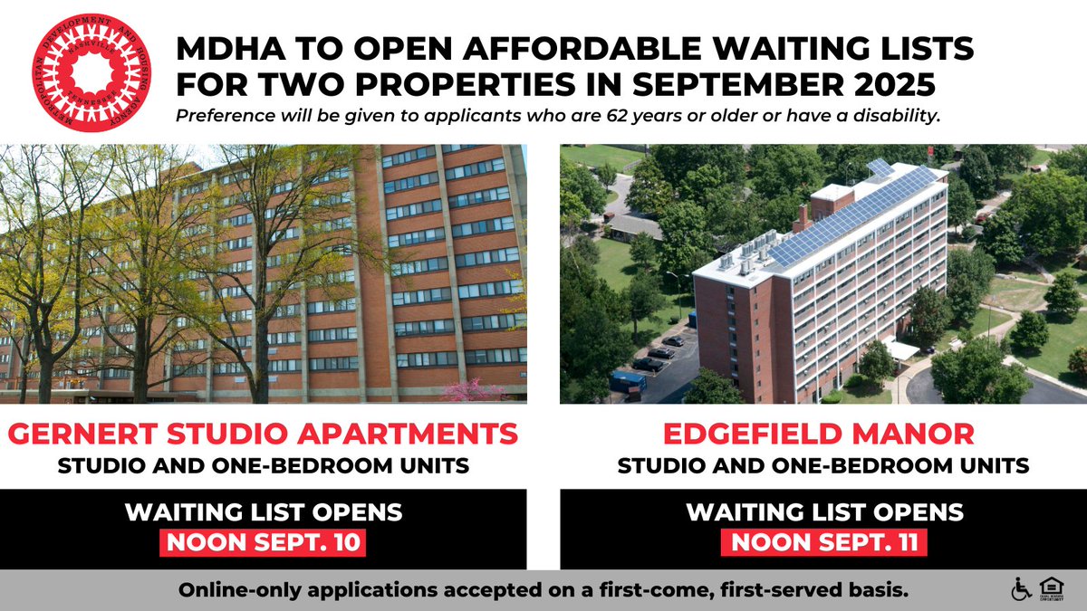 MDHA will open waiting lists for two properties this month. Preference will be given to applicants who are 62 years or older or have a disability.

• Gernert Studio Apartments | opens noon Sept. 10
• Edgefield Manor | opens noon Sept. 11