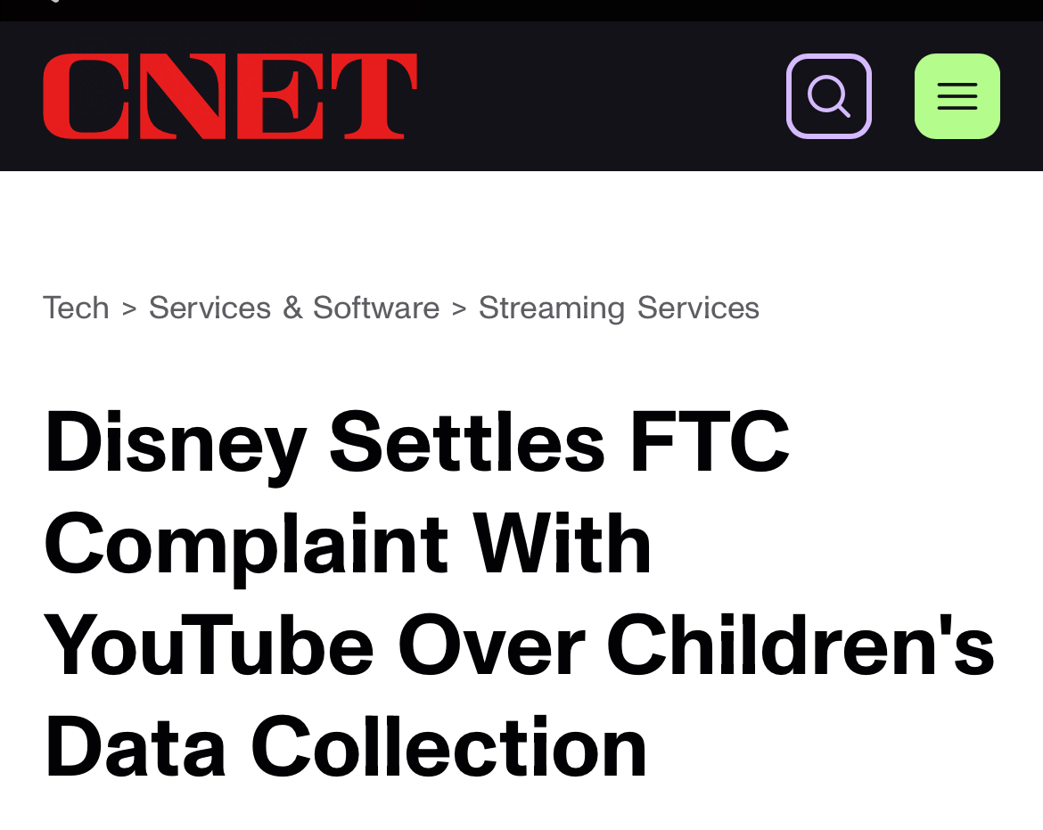 Yesterday I spoke with <a href="/omarg/">Omar L. Gallaga</a>  at <a href="/CNET/">CNET</a>  about Disney’s $10M FTC settlement over collecting kids’ data on YouTube.

As I told CNET: “Disney is one of the most trusted brands, yet they knowingly broke the rules… If Disney does this, you can bet many other brands are too.”

Fines